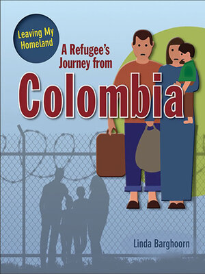 cover image of A Refugee's Journey From Colombia